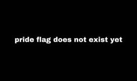 pride flag does not exist yet text image